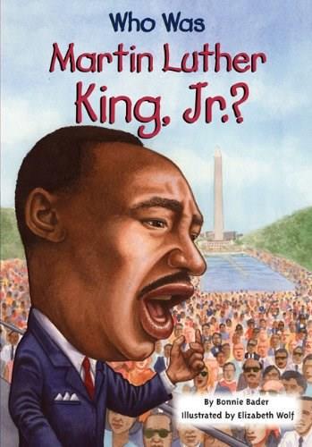 Who Was Martin Luther King, Jr.? by Bonnie Bader, Nancy Harrison, 9780448447230