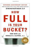 How Full Is Your Bucket? Anniversary Edition by Tom Rath, Donald O. Clifton, 9781595620033