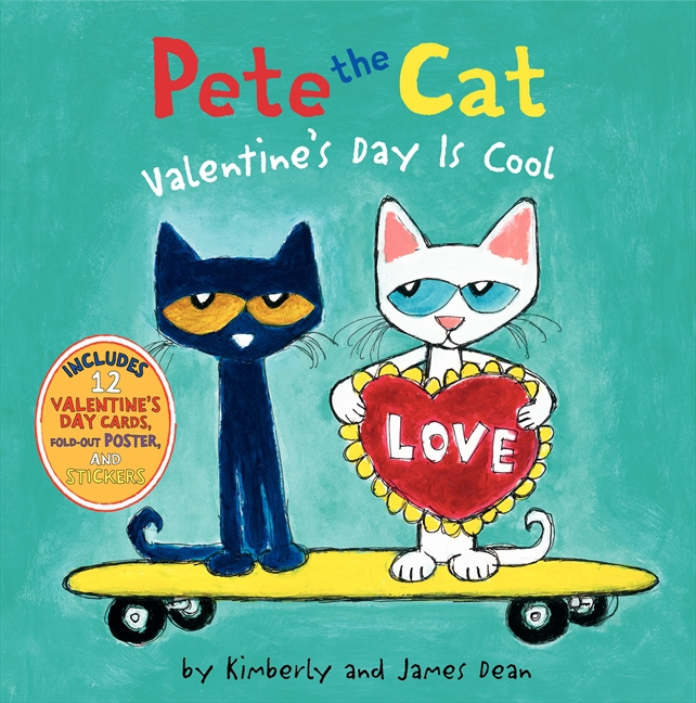 Pete the Cat: Valentine's Day Is Cool by James Dean, James Dean, Kimberly Dean, 9780062198655