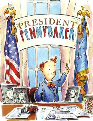 President Pennybaker by Kate Feiffer, Diane Goode, 9781416913559