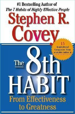 The 8th Habit (From Effectiveness to Greatness) by Stephen R. Covey, 9780743287937